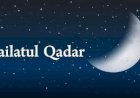 Malam Lailatul Qadar, Kenali Tandanya dan Raih Berkahnya!